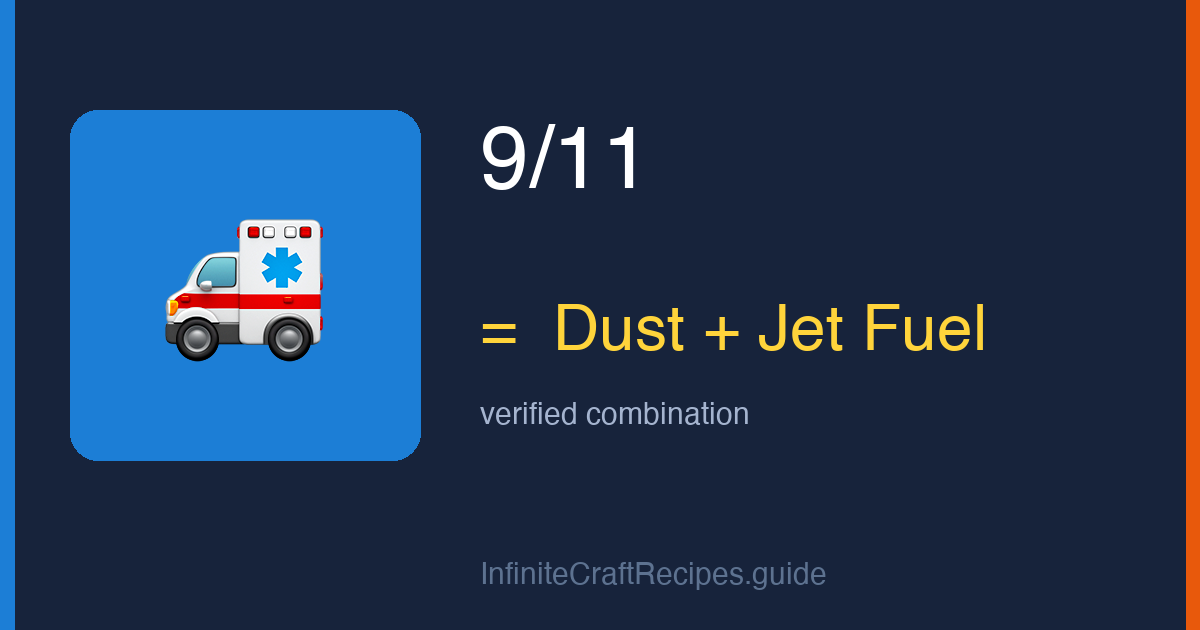 How to make 9/11 in Infinite Craft: combine Dust and Jet Fuel.