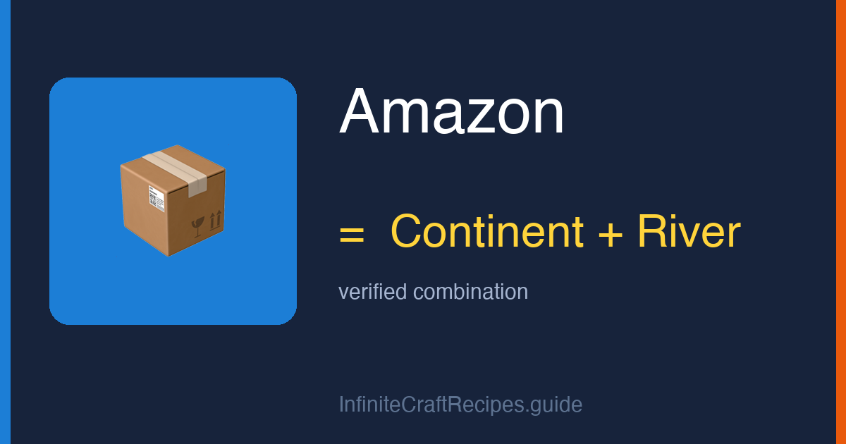 How to make Amazon in Infinite Craft: combine Continent and River.