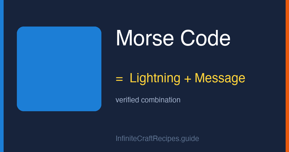 How to make Morse Code in Infinite Craft: combine Lightning and Message.