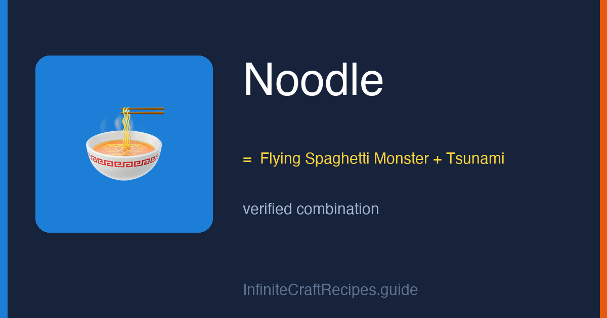 How to make Noodle in Infinite Craft: combine Flying Spaghetti Monster and Tsunami.