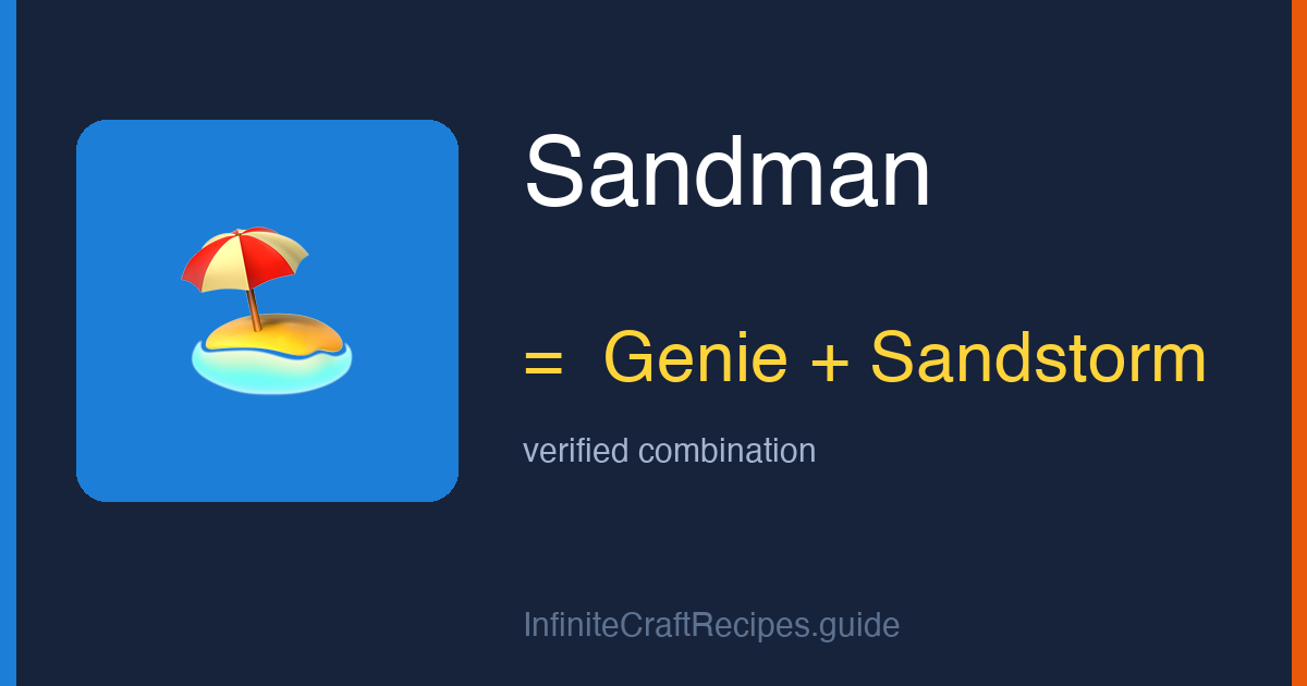 How to make Sandman in Infinite Craft: combine Genie and Sandstorm.