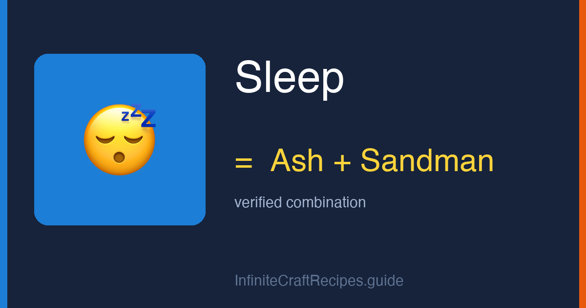 How to make Sleep in Infinite Craft: combine Ash and Sandman.