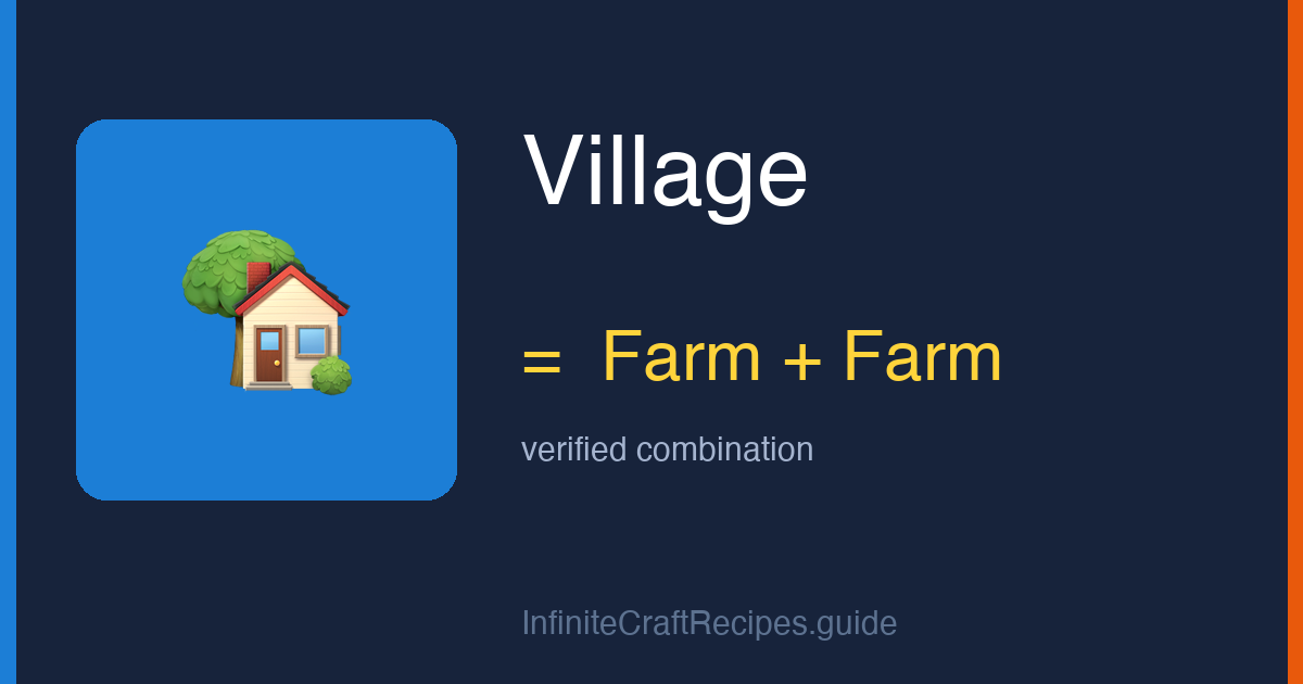 How to make Village in Infinite Craft: combine Farm and Farm.