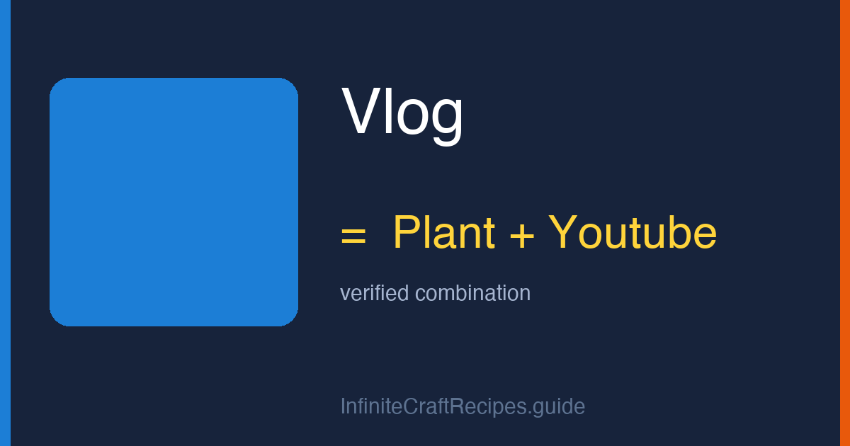 How to make Vlog in Infinite Craft: combine Plant and Youtube.